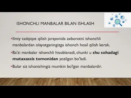 ISHONCHLI MANBALAR BILAN ISHLASH Ilmiy tadqiqot qilish jarayonida axborotni ishonchli