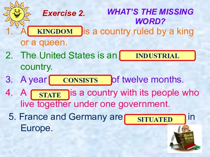 Exercise 2. A _ _ _ _ _ _ _ is a country