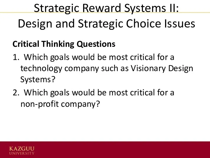 Strategic Reward Systems II: Design and Strategic Choice Issues Critical