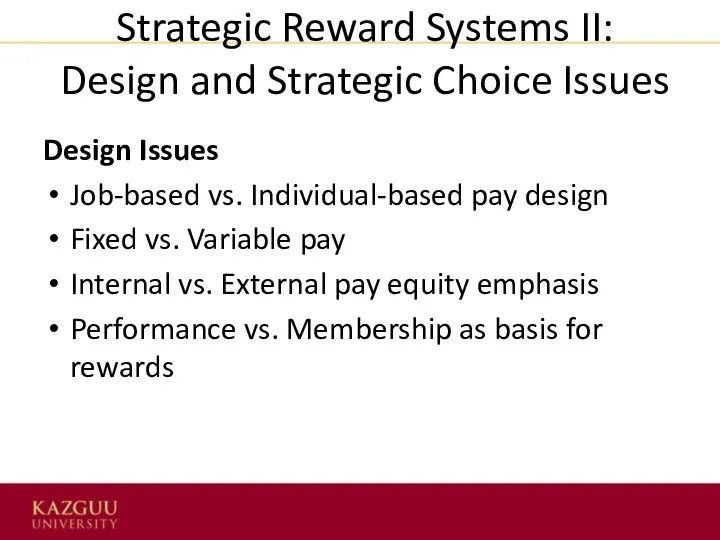 Strategic Reward Systems II: Design and Strategic Choice Issues Design