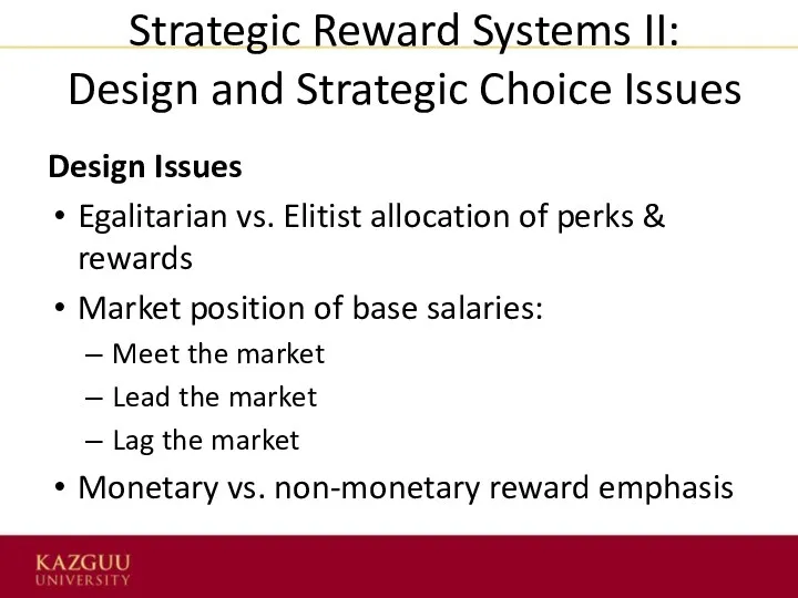 Strategic Reward Systems II: Design and Strategic Choice Issues Design