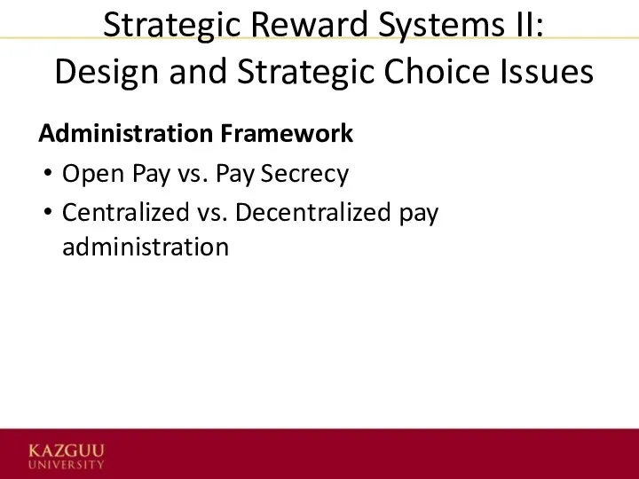 Strategic Reward Systems II: Design and Strategic Choice Issues Administration