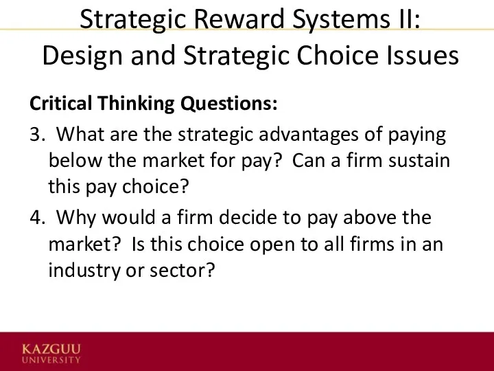 Strategic Reward Systems II: Design and Strategic Choice Issues Critical