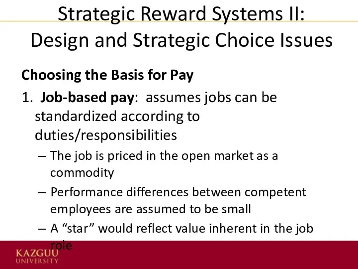 Strategic Reward Systems II: Design and Strategic Choice Issues Choosing