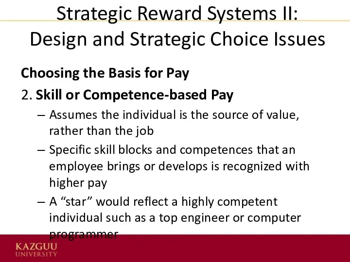 Strategic Reward Systems II: Design and Strategic Choice Issues Choosing