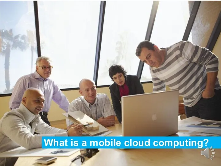 What is a mobile cloud computing?