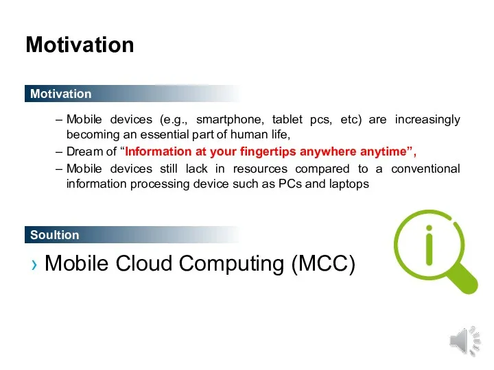Motivation Mobile devices (e.g., smartphone, tablet pcs, etc) are increasingly