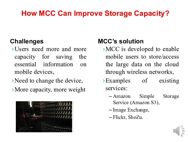 How MCC Can Improve Storage Capacity? Challenges Users need more