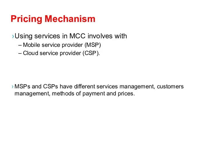 Pricing Mechanism Using services in MCC involves with Mobile service