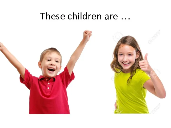 These children are …