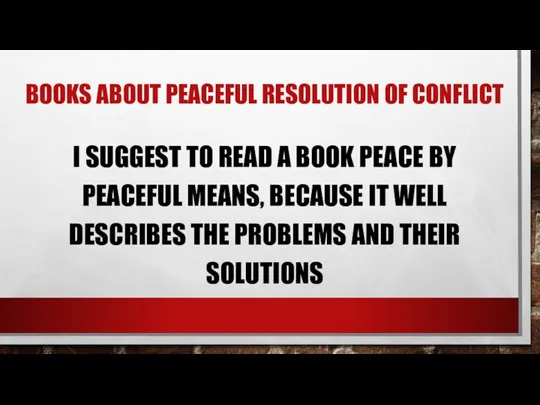 BOOKS ABOUT PEACEFUL RESOLUTION OF CONFLICT I SUGGEST TO READ