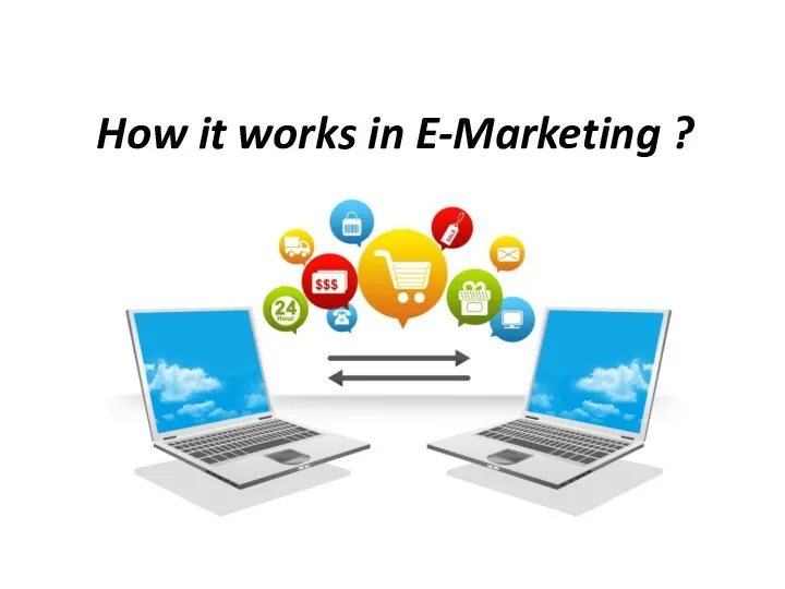 How it works in E-Marketing ?