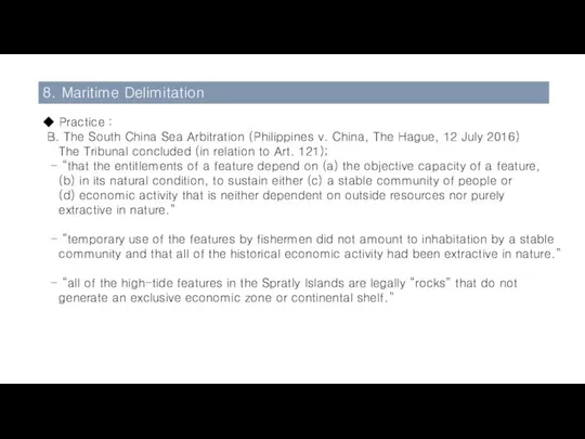 8. Maritime Delimitation ◆ Practice : B. The South China