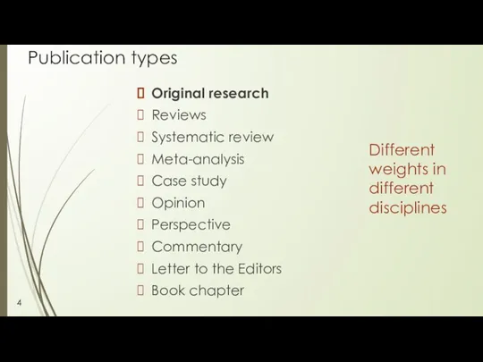 Publication types Original research Reviews Systematic review Meta-analysis Case study