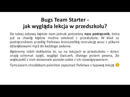 Bugs Team Starter - jak wygląda lekcja w przedszkolu? Do