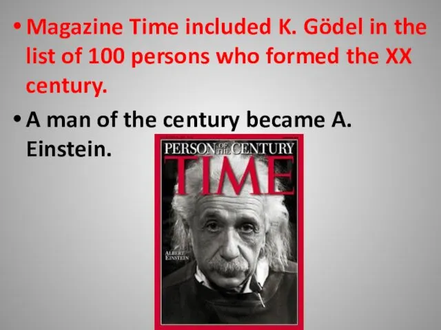 Magazine Time included K. Gödel in the list of 100