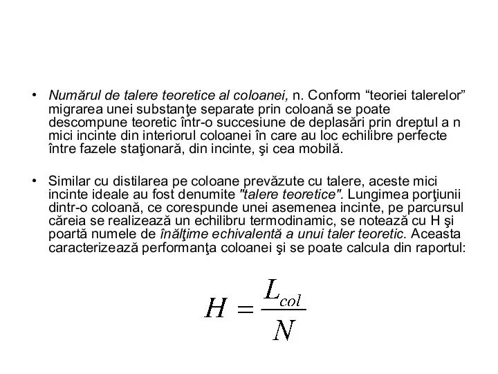 Numărul de talere teoretice al coloanei, n. Conform “teoriei talerelor”