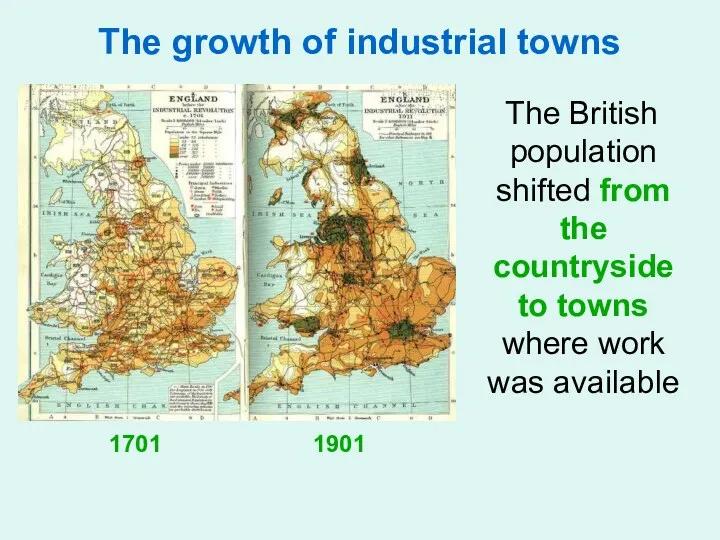 The growth of industrial towns The British population shifted from the countryside to