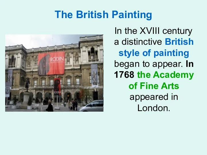 The British Painting In the XVIII century a distinctive British style of painting