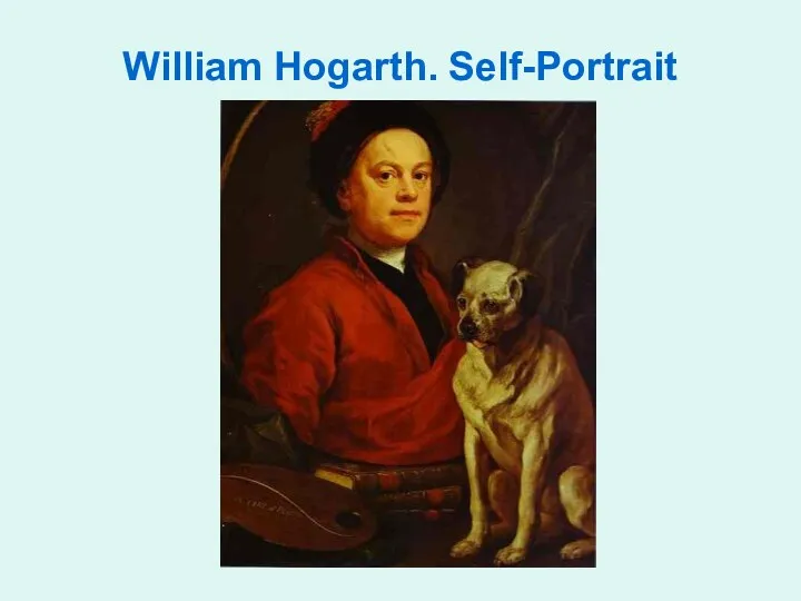 William Hogarth. Self-Portrait