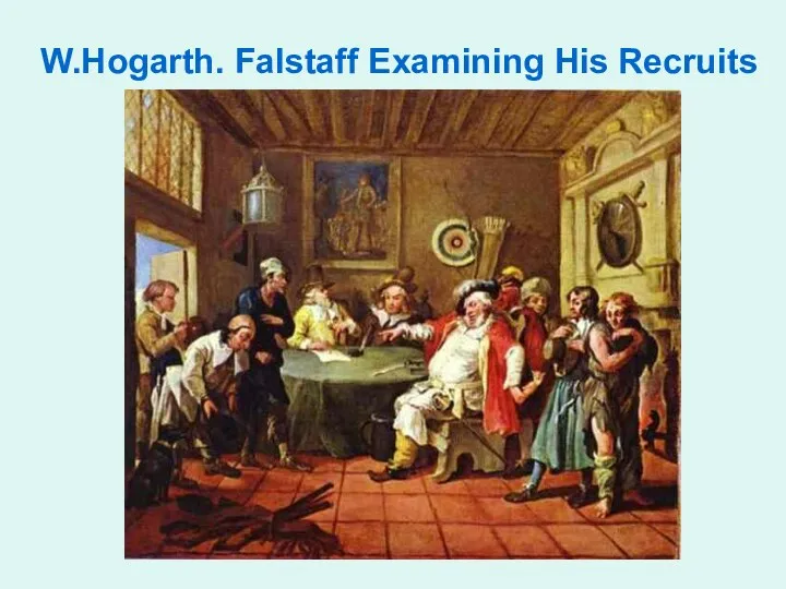 W.Hogarth. Falstaff Examining His Recruits