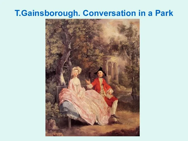 T.Gainsborough. Conversation in a Park