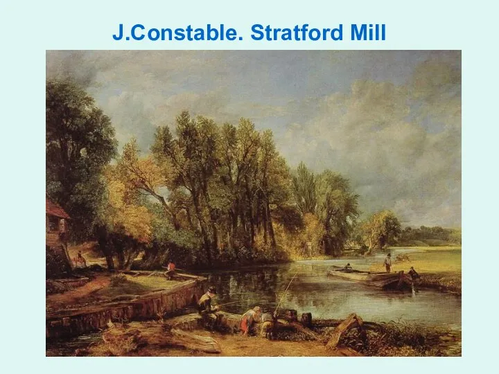 J.Constable. Stratford Mill