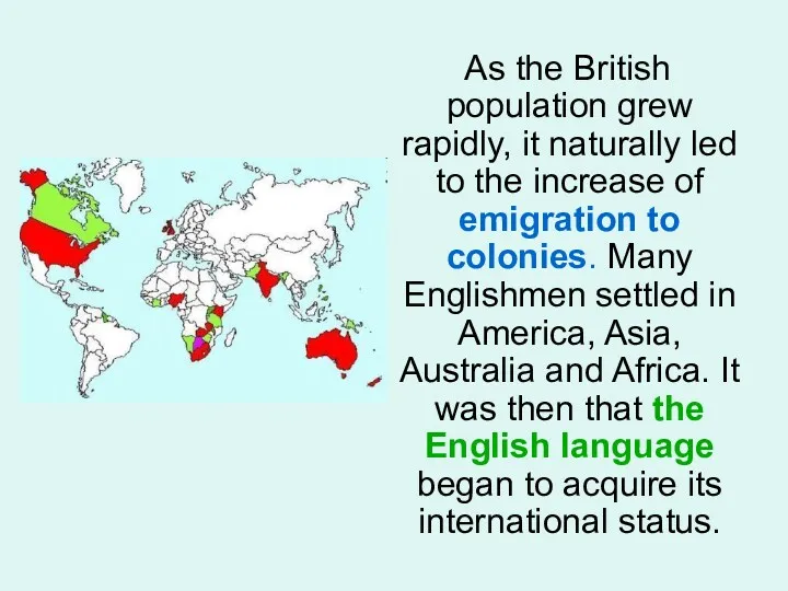 As the British population grew rapidly, it naturally led to the increase of