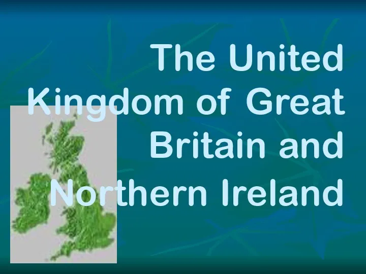 The United Kingdom of Great Britain and Northern Ireland