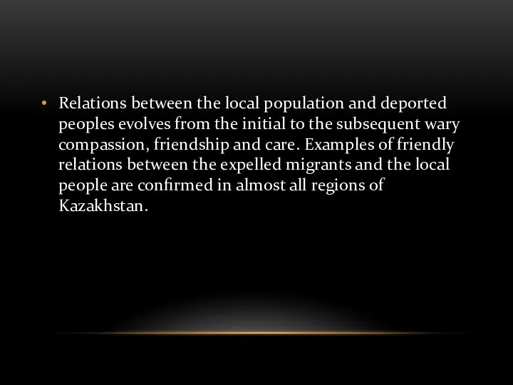 Relations between the local population and deported peoples evolves from