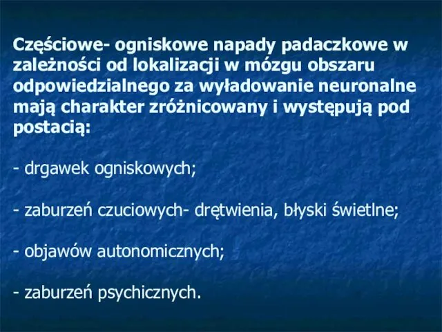 Częściowe- ogniskowe napady padaczkowe w zależności od lokalizacji w mózgu