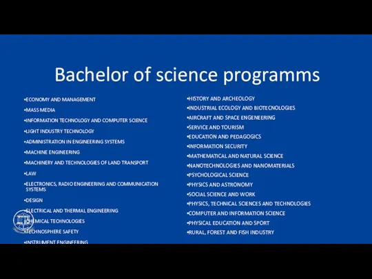 Bachelor of science programms ECONOMY AND MANAGEMENT MASS MEDIA INFORMATION TECHNOLOGY AND COMPUTER
