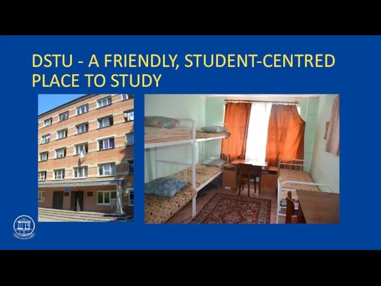 DSTU - A FRIENDLY, STUDENT-CENTRED PLACE TO STUDY