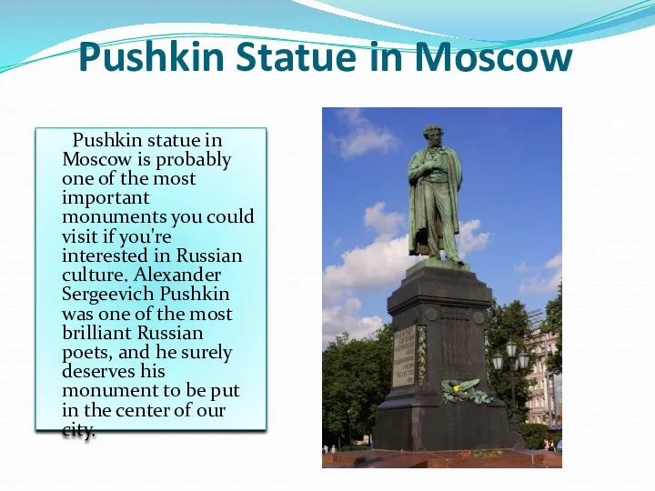 Pushkin Statue in Moscow Pushkin statue in Moscow is probably