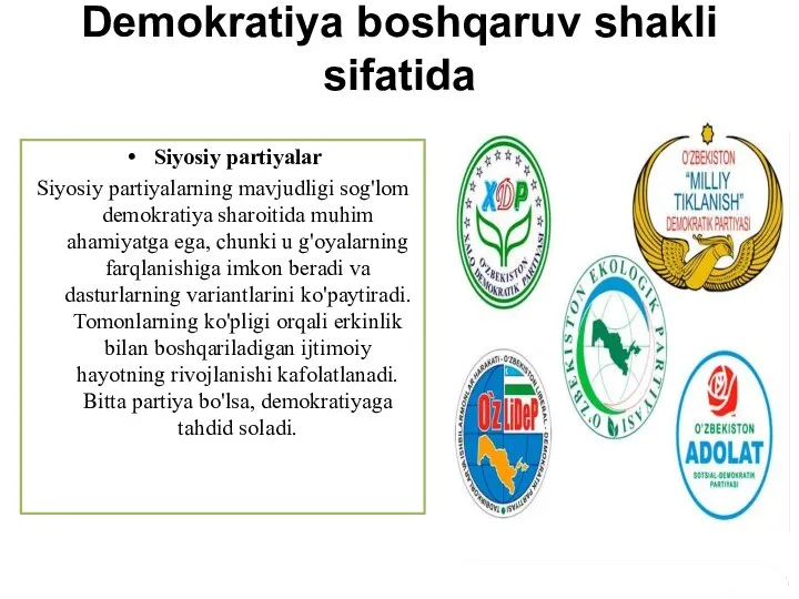 Demokratiya boshqaruv shakli sifatida Siyosiy partiyalar Siyosiy partiyalarning mavjudligi sog'lom