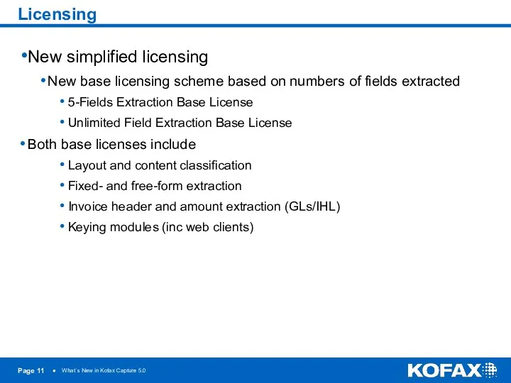 Licensing New simplified licensing New base licensing scheme based on