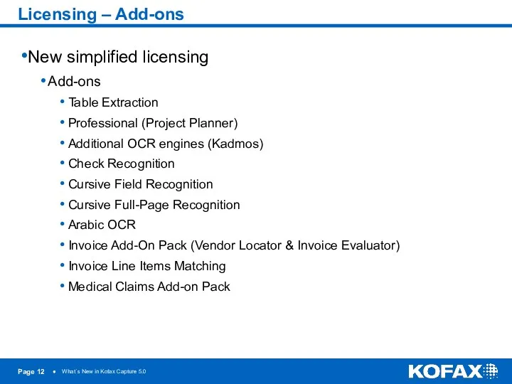 Licensing – Add-ons New simplified licensing Add-ons Table Extraction Professional