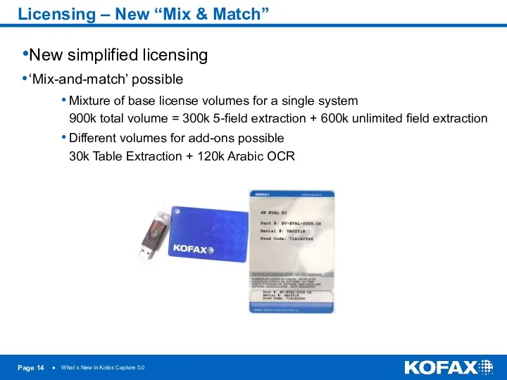 Licensing – New “Mix & Match” New simplified licensing ‘Mix-and-match’