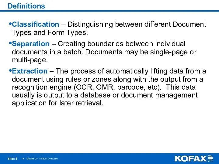 Slide ● Module 2 - Product Overview Definitions Classification –