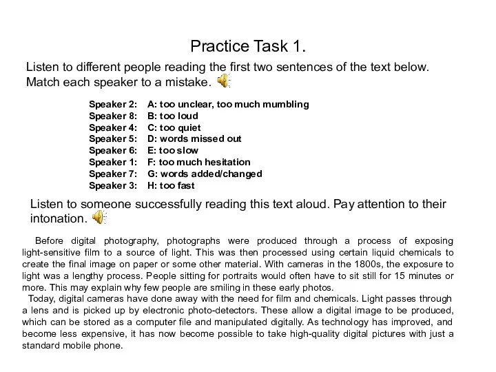 Practice Task 1. Listen to different people reading the first