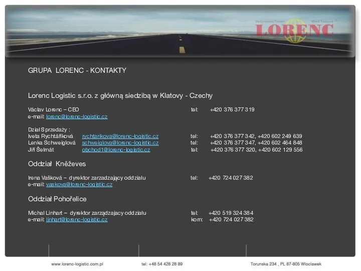 GRUPA LORENC - KONTAKTY Lorenc Logistic s.r.o. z główną siedzibą w Klatovy -