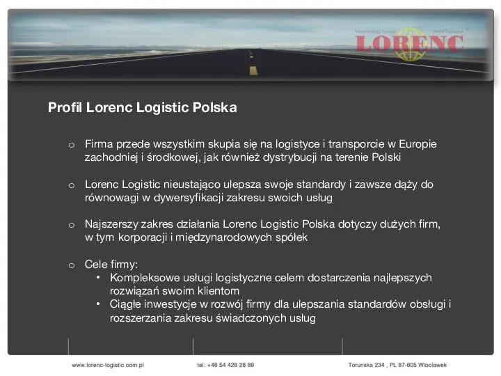 Profil Lorenc Logistic Polska Firma głównie skupia się na logistyce