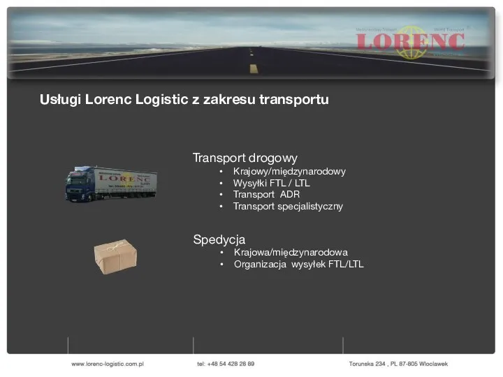 Serwis Pojazdów Ciężarowych Logistyka i Magazynowanie Transport Spedycja Transport drogowy Krajowy/międzynarodowy Wysyłki FTL