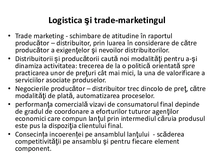 Logistica şi trade-marketingul Trade marketing - schimbare de atitudine în