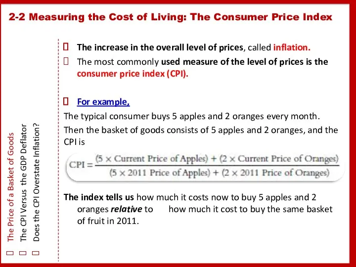 The increase in the overall level of prices, called inflation.