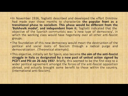 In November 1936, Togliatti described and developed the effort Dimitrov