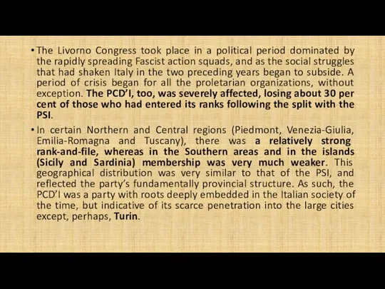 The Livorno Congress took place in a political period dominated