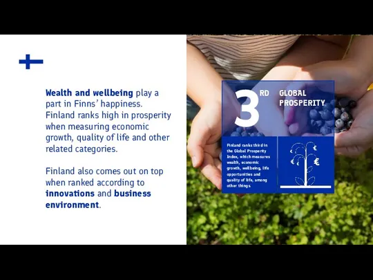 GLOBAL PROSPERITY Finland ranks third in the Global Prosperity Index,