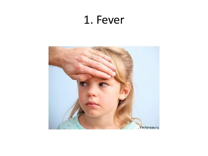 1. Fever