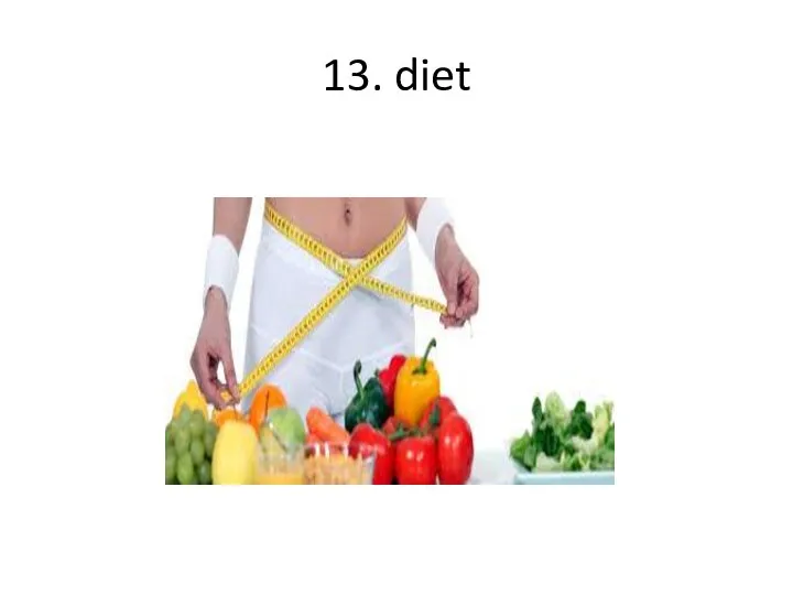 13. diet